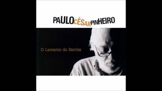 Paulo César Pinheiro  O Lamento do Samba 2003 Álbum Completo  Full Album [upl. by Catima]