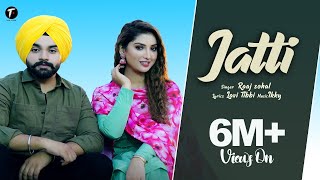 Jatti Official Video  Raaj Sohal feat Isha Sharma  Ikky  New Punjabi Songs 2022  Tune amp Tone [upl. by Nehtiek]