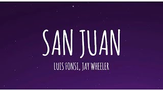 Luis Fonsi Jay Wheeler  San Juan LetraLyrics [upl. by Ereveneug]