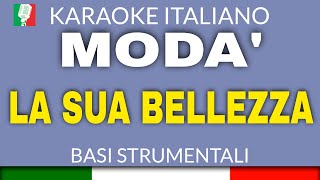 MODA  LA SUA BELLEZZA KARAOKE STRUMENTALE base karaoke italiano🎤 [upl. by Eelyk284]