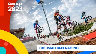 CICLISMO BMX RACING  Juegos Panamericanos y Parapanamericanos Santiago 2023 [upl. by Ferree]