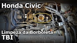 Honda civic  LIMPEZA DA BORBOLETA  TBI [upl. by Tedra]