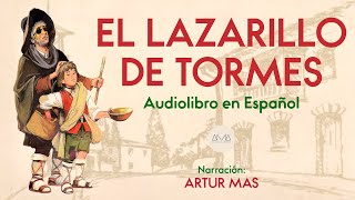 El Lazarillo de Tormes Audiolibro Completo en Español Narración Artur Mas [upl. by Onaivlis191]