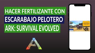 Cómo Hacer Fertilizante Mejorado con Escarabajo Pelotero ARK Survival Evolved ¿Cuánto Tiempo Tarda [upl. by Aekahs]