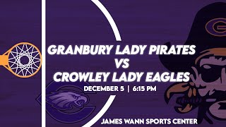 Crowley vs Lady Pirates  Granbury High School Basketball [upl. by Alicia]