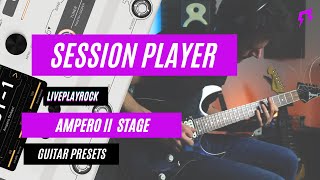 Session Player AMPERO 2 Stage demo guitar presets with IR impulse Liveplayrock liveplayrock [upl. by Airotnes43]