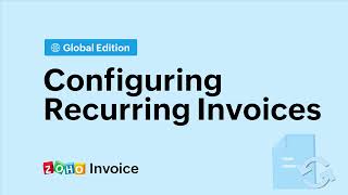 How to Set Up Recurring Invoices  Zoho Invoice  Global Edition [upl. by Rather743]