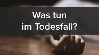 Todesfall Wichtige Schritte im Todesfall auf einen Blick [upl. by Nuawtna]