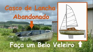 Como Fazer o Projeto de um Veleiro e construílo com um Velho Casco de Lancha [upl. by Atinuaj564]