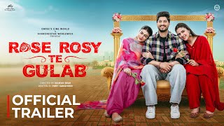 Rose Rosy Te Gulab  Official Trailer  Gurnam Bhullar  Maahi Sharma  Pranjal Dahiya [upl. by Anwahsar]