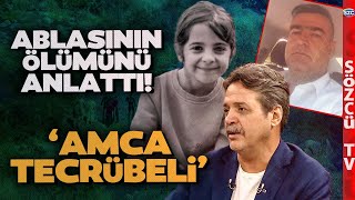 Emekli Polis Amca Tecrübeli Dedi Narinin Ablasının Ölümünü Anlattı Bunu Düşündü Ama [upl. by Annie]