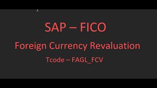 SAPFICO  Foreign Currency Revaluation  FAGL FCV [upl. by Stubstad]