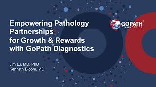 Empowering Pathology Partnerships for Growth amp Rewards with GoPath [upl. by Meuse696]