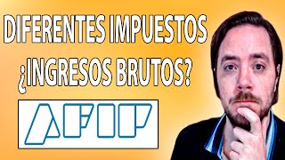 Diferentes Impuestos en Argentina 🔥 Explicacion Ingresos Brutos 🤓 AFIP [upl. by Adnohser906]