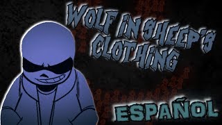 WOLF IN SHEEPS CLOTHING Cover Español  Undertale Genocide AMV [upl. by Arlin]