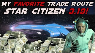 My Favorite Trade Route in Star Citizen 319 Make Money Fast Trading Guide for Star Citizen 2023 [upl. by Rennie913]