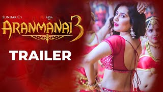 Aranmanai 3  Official Trailer  Arya  Raashi Khanna  Sundar C  C Sathya [upl. by Htidirem526]