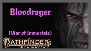 New Bloodrager Class Archetype from War of Immortals Pathfinder 2 [upl. by Algie702]