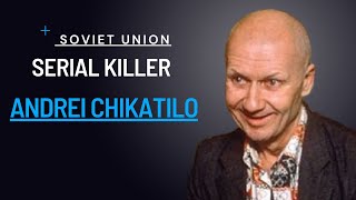 Andrei Chikatilo The Infamous Serial Killer [upl. by Akerahs]