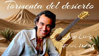 José Luis EncinasTormenta del desierto solo guitarra [upl. by Trellas]