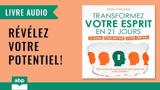 Transformez votre esprit en 21 jours Rémi Durand Livre audio francais complet [upl. by Fromma405]