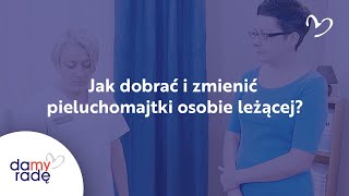 Jak dobrać i zmienić pieluchomajtki na rzepy osobie leżącej [upl. by Mandelbaum320]