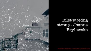 24 Bilet w jedną stronę  Joanna Brylowska Podcast kryminalny [upl. by Frechette]