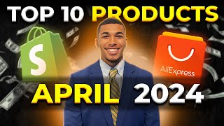 ⭐️ TOP 10 PRODUCTS TO SELL IN APRIL 2024  DROPSHIPPING SHOPIFY [upl. by Tare659]