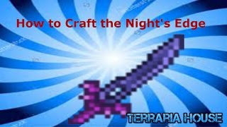 How to craft the Nights Edge in Terraria Easymode weapon 62416 [upl. by Darej154]