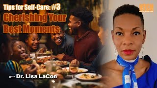 Tips for SelfCare Cherishing Your Best Moments [upl. by Alinoel194]