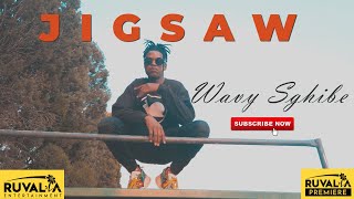 Wavy Sghibe  Jigsaw Official Video [upl. by Thetis]