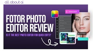 Fotor Photo Editor Review Is It the Best Photo Editor for Quick Edits [upl. by Adamsen]