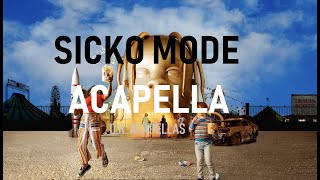 Travis Scott  SICKO MODE Acapella  HQ Vocals [upl. by Adnuahsal250]