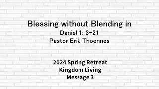 20240526 Blessing without Blending in Pastor Erik Thoennes [upl. by Roban522]