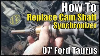 How To Replace Cam Shaft Synchronizer on 07 Ford Taurus [upl. by Errised]