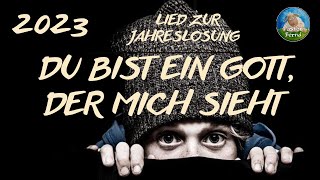 Jahreslosung 2023  Du bist ein Gott der mich sieht Lied von Pastor Bernd [upl. by Dorehs106]