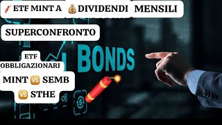 💰ETF MINT A DIVIDENDI MENSILI CONFRONTATO CON GLI ALTRI 🆚 SEMB 🆚 STHE 💥 dividendi obbligazioni [upl. by Bloch]