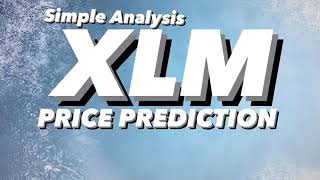 STELLAR LUMENS XLM PRICE PREDICTION [upl. by Bucella]