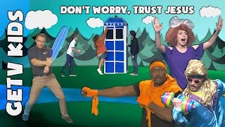 Dont Worry Trust Jesus Kids [upl. by Ermey]