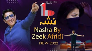 Zeek afridi  Full Song NASHA  With out BTS 2022  HD [upl. by Millur]