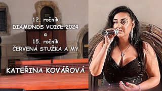 DIAMONDS VOICE 2024 a ČERVENÁ STUŽKA A MY  Kateřina Kovářová 18 6 2024 [upl. by Kevan54]