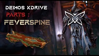 Warframe  Deimos Infested Kdrive parts  Feverspine [upl. by Annayi]