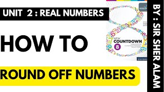 HOW TO ROUND OFF DATA  APPROXIMATION ERROR  UNIT 2 REAL NUMBERS  NEW COUNTDOWN 8 THIRD EDITION [upl. by Jopa]