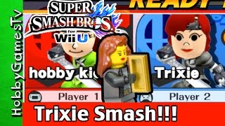 Trixie IN Super Smash Brothers Wii U HobbyKid Battle HobbyGamesTV [upl. by Alane]