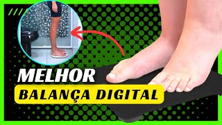 Top 3 MELHORES BALANÇAS DIGITAIS PARA BANHEIRO  MELHOR BALANÇA DIGITAL PARA BANHEIRO [upl. by Jackqueline946]