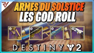 LES GOD ROLL DES ARMES DU SOLSTICE  GOD ROLL DESTINY 2 FR [upl. by Melentha]