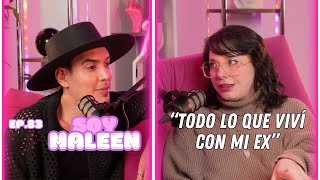 Hablemos De Tal  Ep 83  “CHISME SOY MALEEN TODO LO QUE VIVÍ CON MI EX”  UnTalFredo [upl. by Rech]