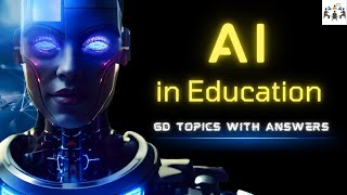 AI in education  Group Discussion Topics With Answers  GD Ideas [upl. by Htevi]