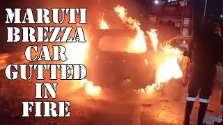 Maruti Brezza car gutted in Fire at colvale [upl. by Leissam]