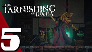 The Tarnishing of Juxtia  Full Game Part 5  Gameplay Walkthrough  No Commentary [upl. by Oker]